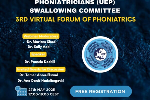 UEP Swallowing Committee 3rd Virtual Forum of Phoniatrics