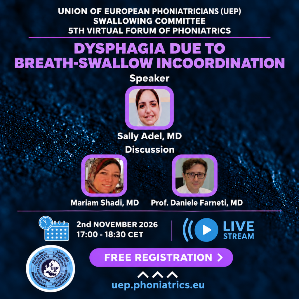 UEP Swallowing Committee 5th Virtual Forum of Phoniatrics: Dysphagia due to Breath-Swallow Incoordination, 2 November 2026, 17:00-18:30 CET - free registration